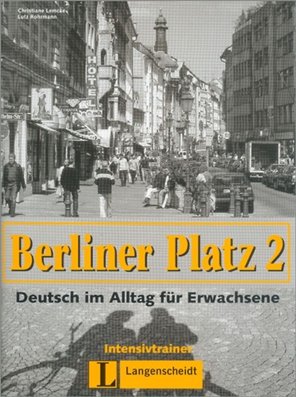 Berliner Platz, Band 2 - Intensivtrainer 2. Deutsch im Alltag für Erwachsene