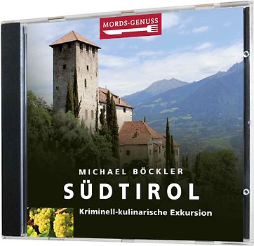 Mords-Genuss: Südtirol
