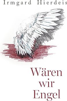 Wären wir Engel