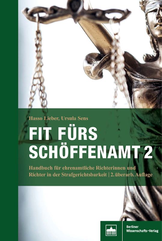 Fit fürs Schöffenamt. Handbuch für ehrenamtliche Richterinnen und Richter in der Strafgerichtsbarkeit