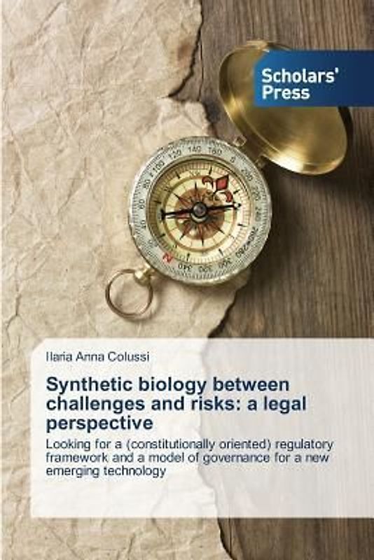 Synthetic biology between challenges and risks: a legal perspective