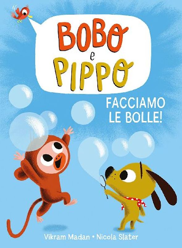 Bobo e Pippo. Facciamo le bolle!