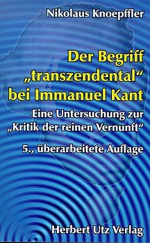 Der Begriff »transzendental« bei Immanuel Kant