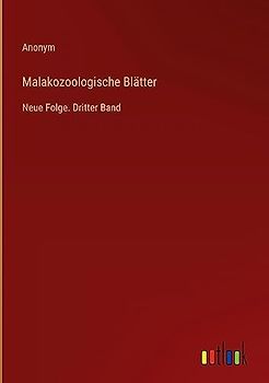 Malakozoologische Blätter: Neue Folge. Dritter Band