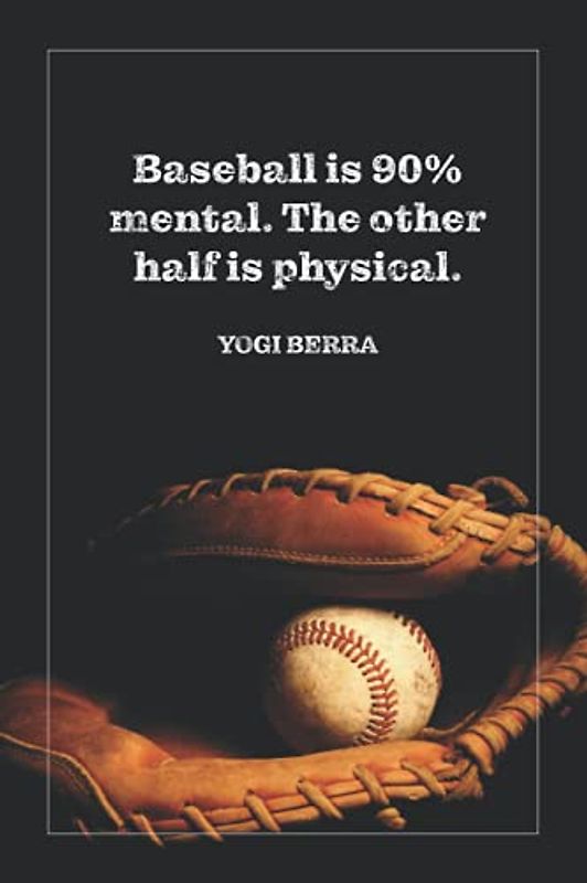 Yogi Berra Baseball Quote Notebook: College-Ruled 120 Pages 6x9 | Back To School Journal or Diary For Students, Baseball Players and Coaches
