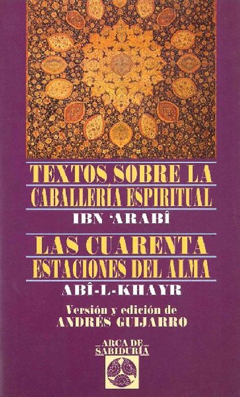 Textos sobre la caballería espiritual : las cuarenta estaciones del alma