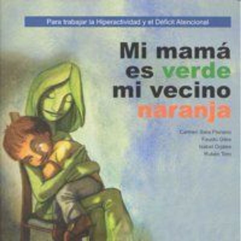 Mi mamá es verde, mi vecino naranja