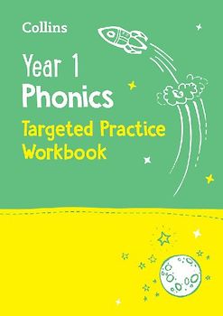 Year 1 Phonics Targeted Practice Workbook: Covers Letters and Sounds Phases 5 – 6 (Collins KS1 Practice)