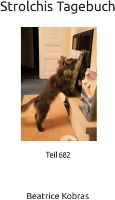Strolchis Tagebuch: Teil 682