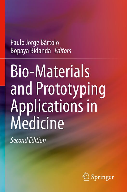 Bio-Materials and Prototyping Applications in Medicine