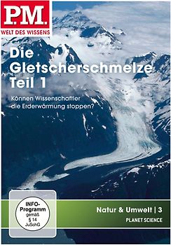 P.M.: Natur & Umwelt 3 Die Gletscherschmelze Teil 1 DVD