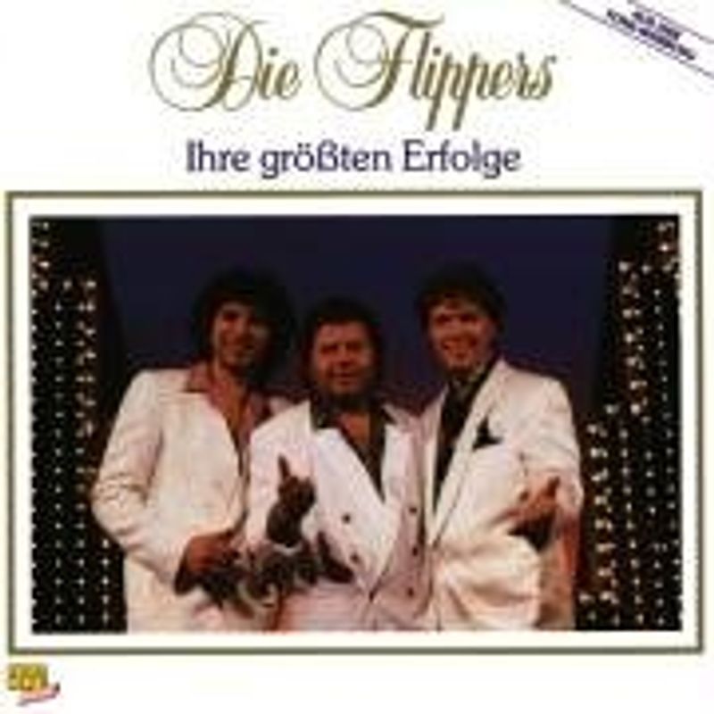 die Flippers - Träume, Liebe, Sehnsucht - Ihre größten Erfolge