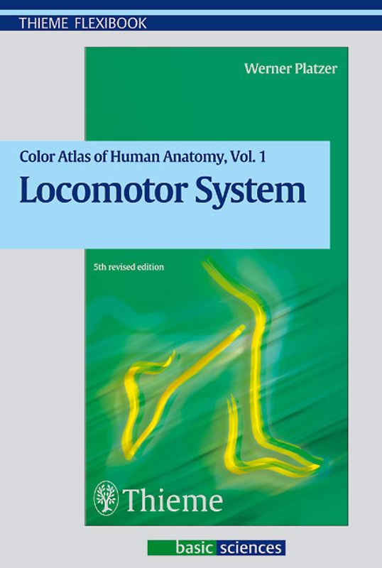 Color Atlas and Textbook of Human Anatomy / Locomotor System