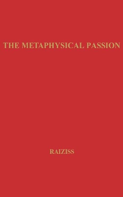 The Metaphysical Passion