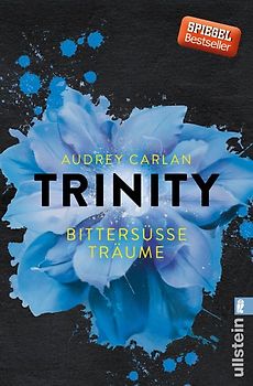 Trinity - Bittersüße Träume (Die Trinity-Serie 4)