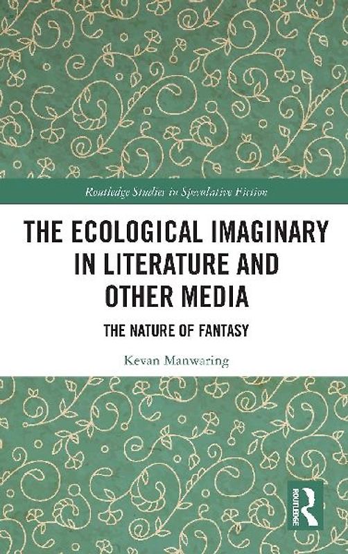 The Ecological Imaginary in Literature and Other Media