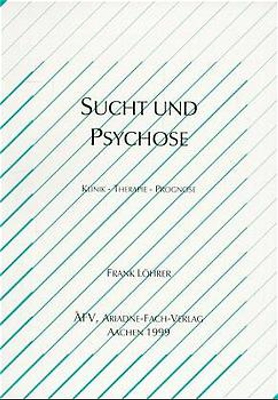 Sucht und Psychose