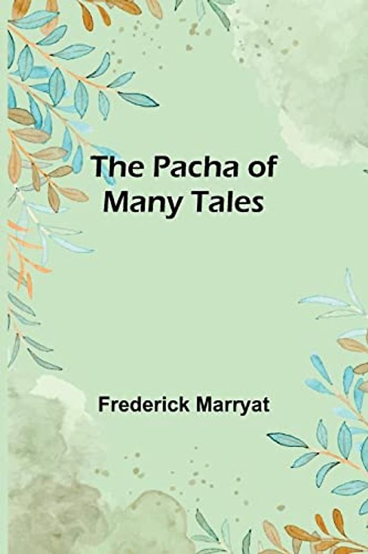 The Pacha of Many Tales