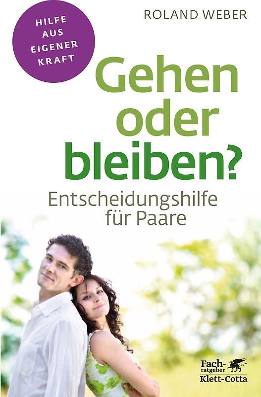 Gehen oder bleiben? (Fachratgeber Klett-Cotta, Bd.)