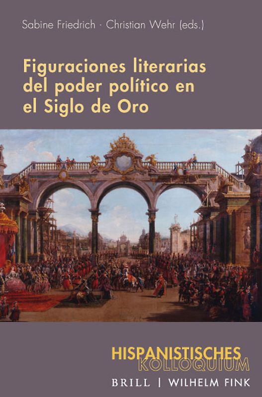 Figuraciones literarias del poder político en el Siglo de Oro