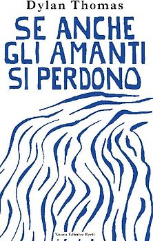 Se anche gli amanti si perdono. Lettere d'amore