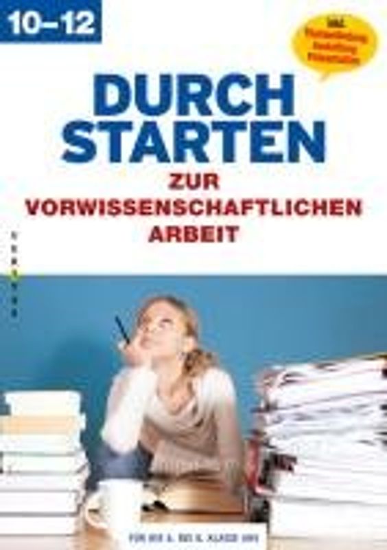 Durchstarten - Pädagogik: Durchstarten zur vorwissenschaftlichen Arbeit: Buch