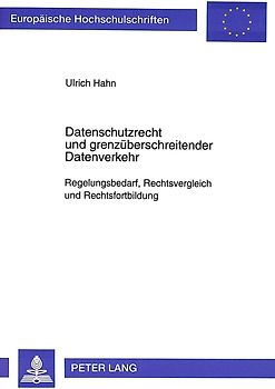 Datenschutzrecht und grenzüberschreitender Datenverkehr