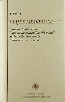 Libro de Marco Polo ; Libro de las maravillas del mundo de Juan de Mandavila ; Libro del conocimiento