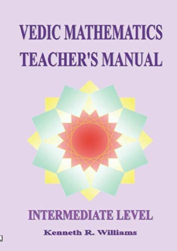 Vedic Mathematics Teacher's Manual - Intermediate Level