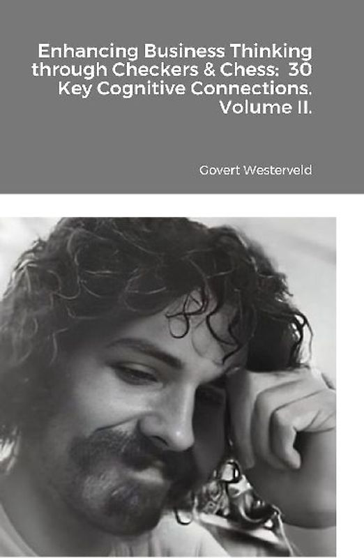 Enhancing Business Thinking through Checkers & Chess