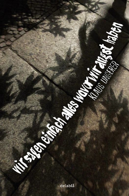 wir sagen einfach alles wovor wir angst haben