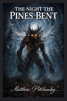 The Night the Pines Bent