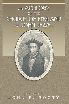 An Apology of the Church of England by John Jewel