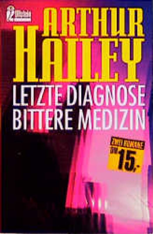 Letzte Diagnose /Bittere Medizin. Zwei Romane