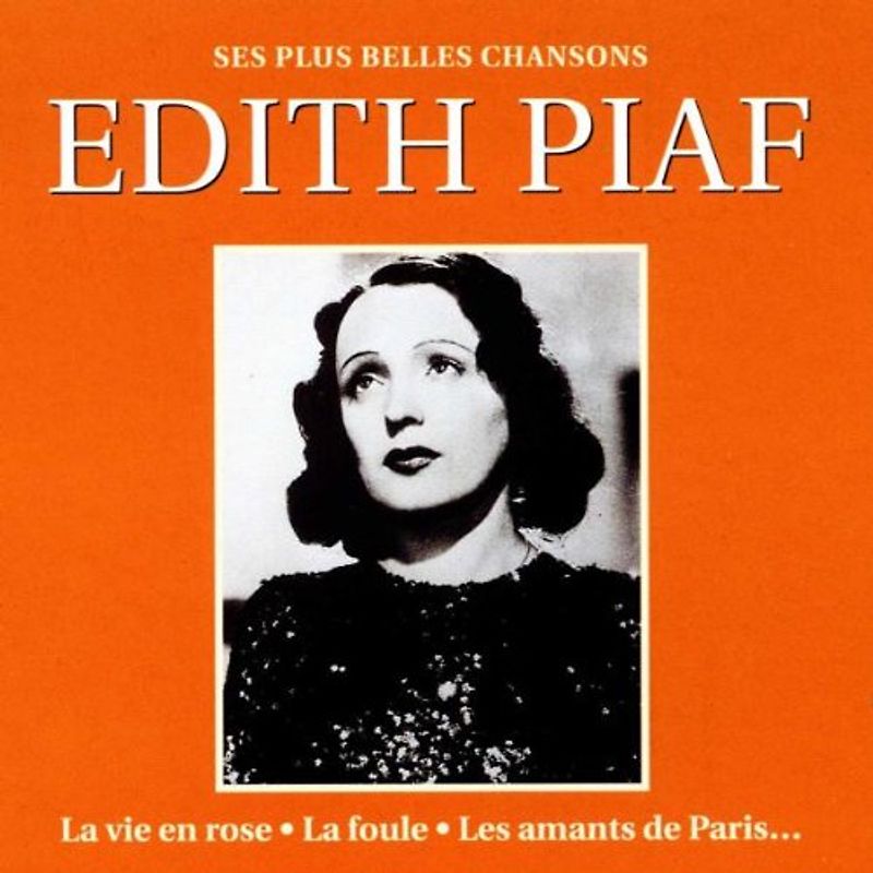 Edith Piaf - Ses Plus Belles Chansons