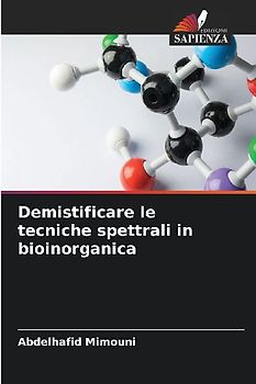 Demistificare le tecniche spettrali in bioinorganica