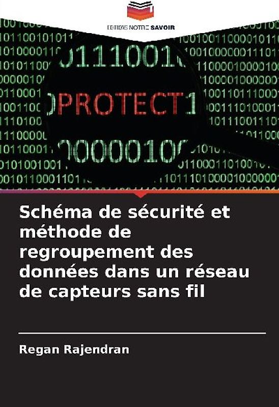 Schéma de sécurité et méthode de regroupement des données dans un réseau de capteurs sans fil