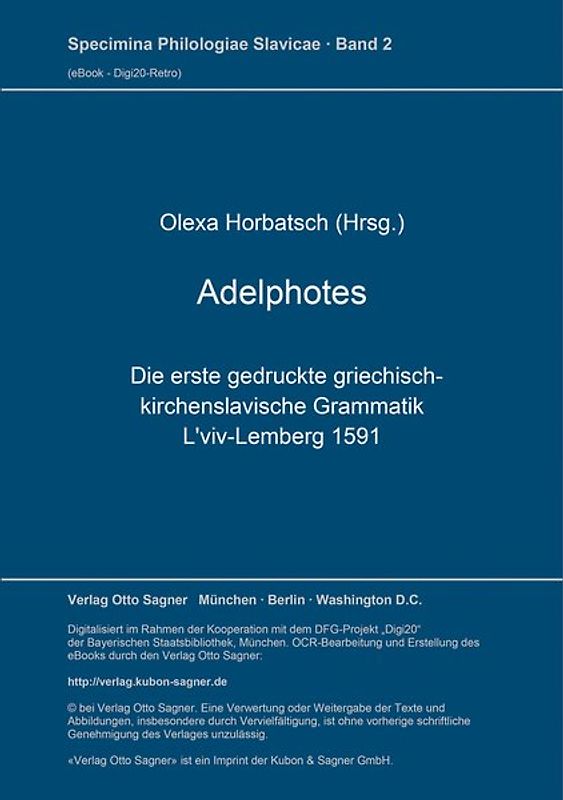 Adelphotes: die erste gedruckte griechisch-kirchenslavische Grammatik, L'viv-Lemberg 1591