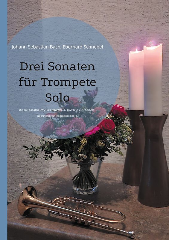 Drei Sonaten für Trompete Solo