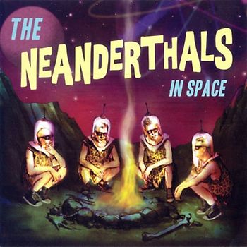 the Neanderthals - In Space