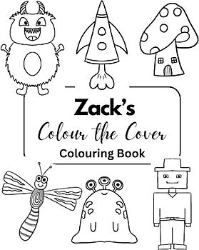 Zack Colour the Cover Colouring Book: Personalised Premium books for boys | 7.5 x 9.25” (Boys Personalised Colouring Books)