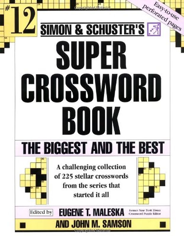 Simon and Schuster Super Crossword Puzzle Book #12: The Biggest and the Best (Simon & Schuster Super Crossword Books) - John M. Samson