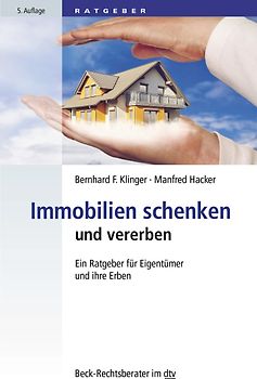 Immobilien schenken und vererben