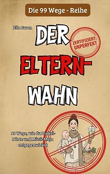 99 Wege, wie du Dinkel-Dörte und Müsli-Maja entgegenwirkst