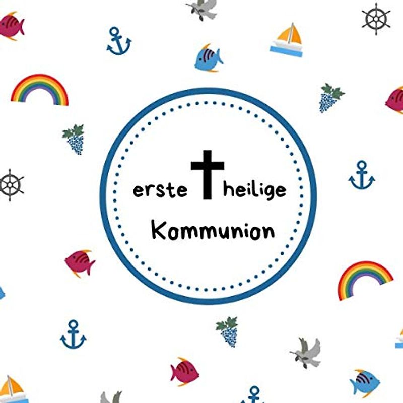 Erste heilige Kommunion: Gästebuch / Erinnerungsbuch zum Eintragen von Glückwünschen an das Kommunionskind | 21 x 21 cm | blau