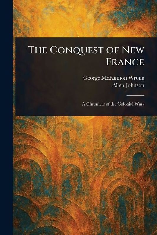 The Conquest of New France