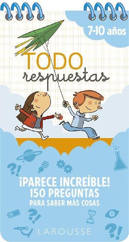 ¡Parece increíble! : 150 preguntas para saber más cosas