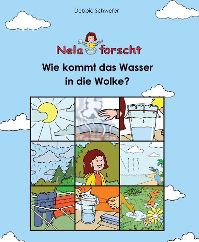 Nela forscht - Wie kommt das Wasser in die Wolke?