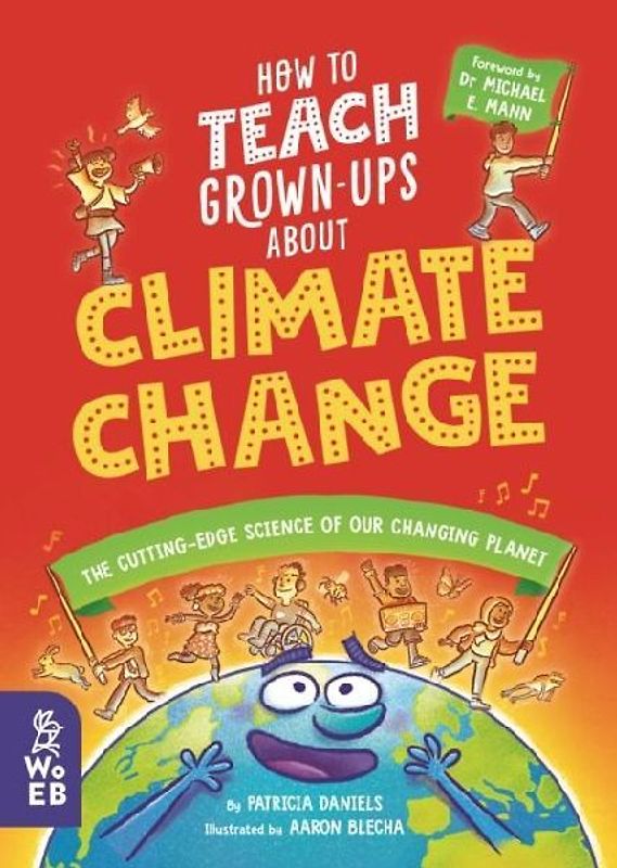 How to Teach Grown-Ups About Climate Change
