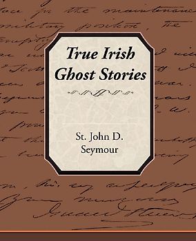 True Irish Ghost Stories